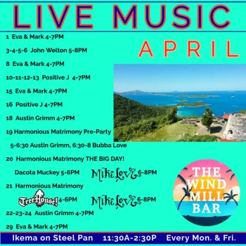 WINDMILL BAR APRIL MUSIC    SAINT JOHN ISLAND GUIDE    BUBBA LOVE    POSITIVE J    MIKE LOVE    AUSTIN GRIMM