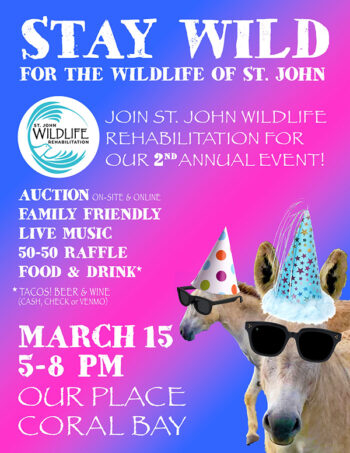 STAY WILD FOR THE WILDLIFE OF ST. JOHN -- ST. JOHN WILDLIFE REHABILITATION